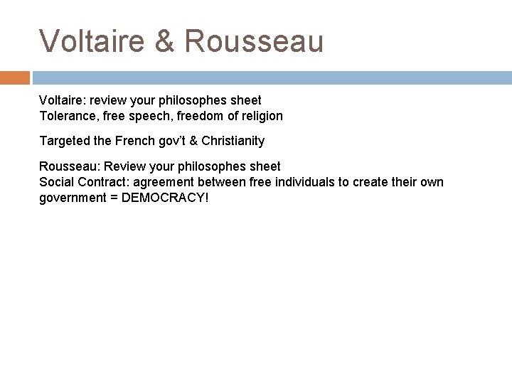 Voltaire & Rousseau Voltaire: review your philosophes sheet Tolerance, free speech, freedom of religion