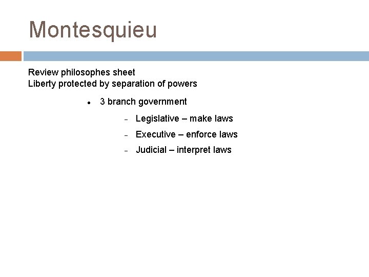 Montesquieu Review philosophes sheet Liberty protected by separation of powers 3 branch government Legislative