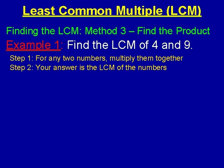 Least Common Multiple (LCM) Finding the LCM: Method 3 – Find the Product Example