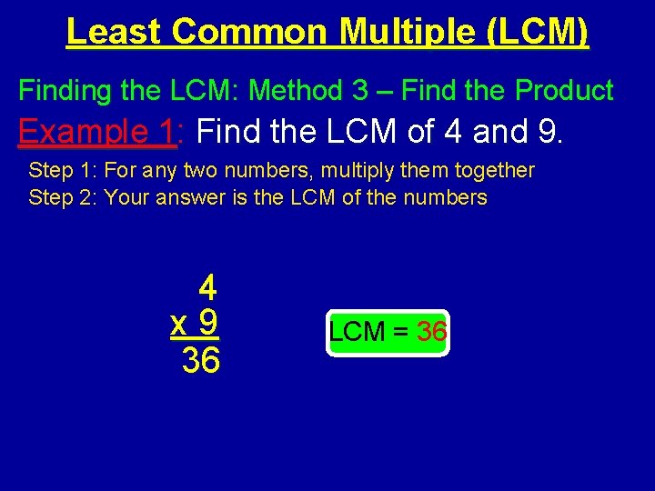 Least Common Multiple (LCM) Finding the LCM: Method 3 – Find the Product Example