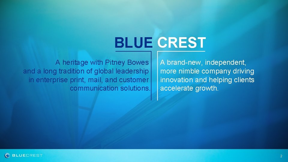 BLUE CREST A heritage with Pitney Bowes and a long tradition of global leadership