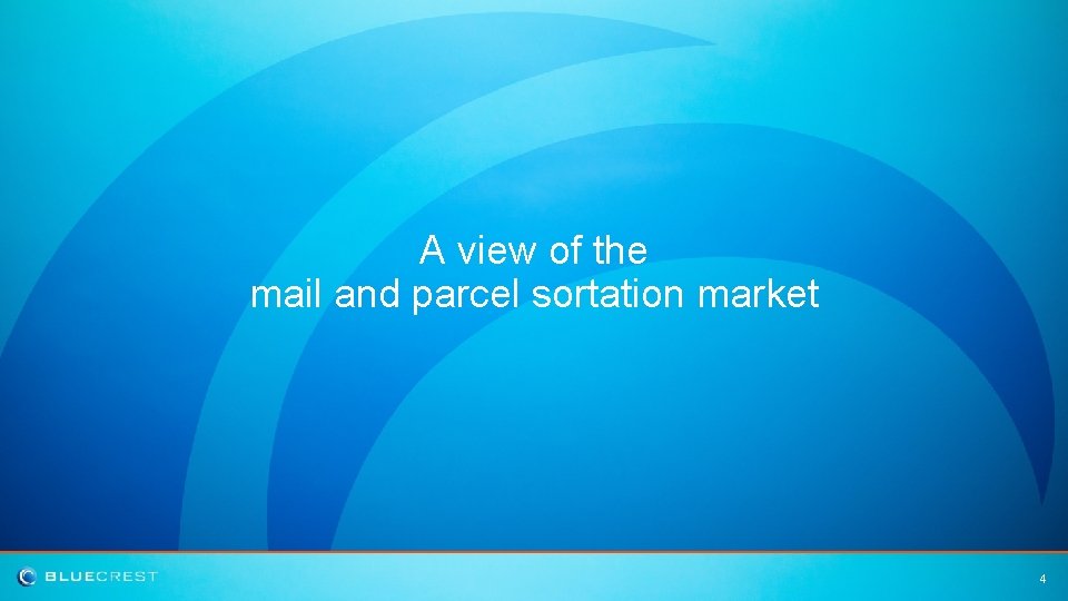A view of the mail and parcel sortation market 4 