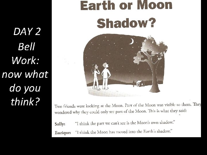 DAY 2 Bell Work: now what do you think? DAY 2 Bell Work: now what do you think?