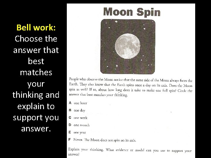 Bell work: Choose the answer that best matches your thinking and explain to support Bell work: Choose the answer that best matches your thinking and explain to support
