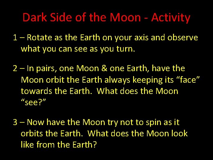 Dark Side of the Moon - Activity 1 – Rotate as the Earth on Dark Side of the Moon - Activity 1 – Rotate as the Earth on