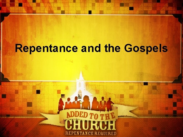 Repentance and the Gospels 