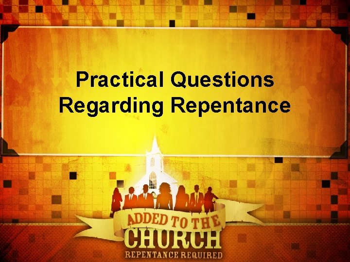 Practical Questions Regarding Repentance 