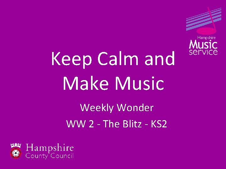 Keep Calm and Make Music Weekly Wonder WW 2 - The Blitz - KS