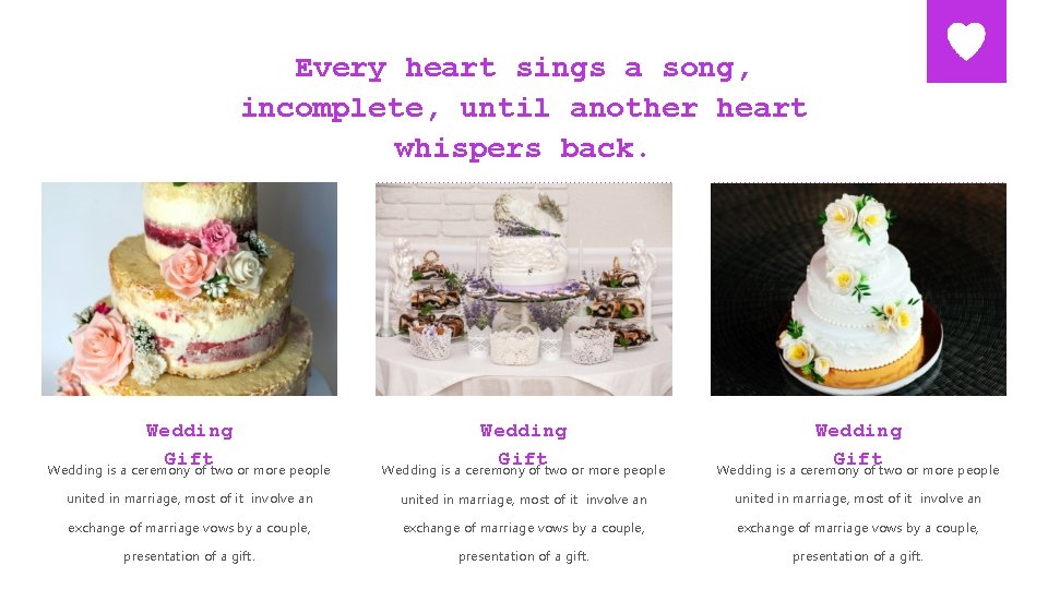 Every heart sings a song, incomplete, until another heart whispers back. Wedding Gift Wedding