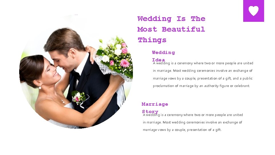 Wedding Is The Most Beautiful Things Wedding Idea A wedding is a ceremony where