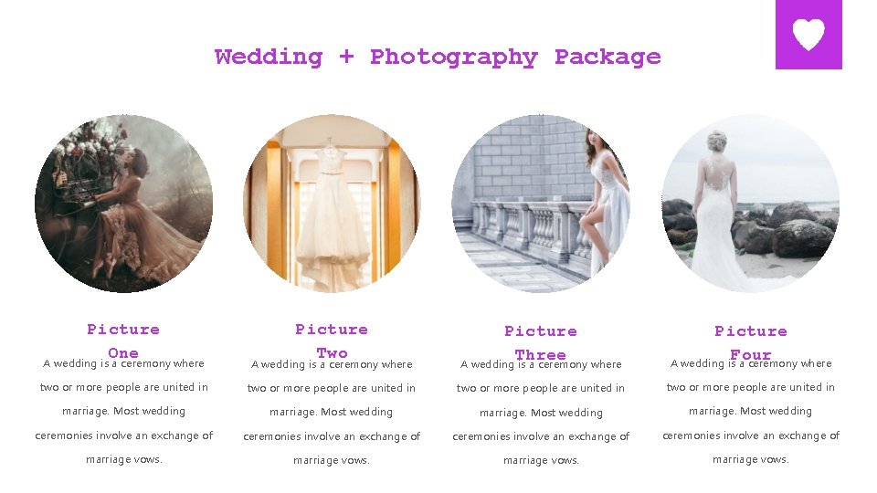 Wedding + Photography Package Picture One A wedding is a ceremony where Picture Two