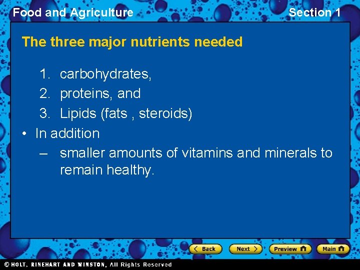 Food and Agriculture Section 1 The three major nutrients needed 1. carbohydrates, 2. proteins,