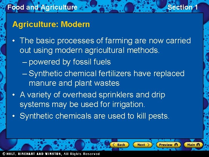 Food and Agriculture Section 1 Agriculture: Modern • The basic processes of farming are