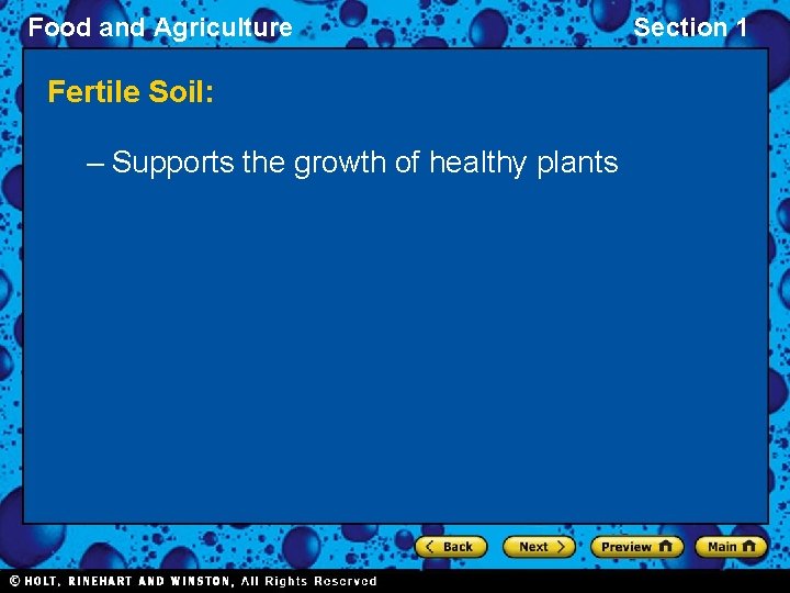 Food and Agriculture Fertile Soil: – Supports the growth of healthy plants Section 1