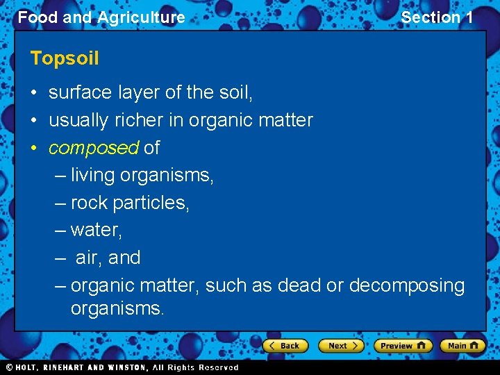 Food and Agriculture Section 1 Topsoil • surface layer of the soil, • usually