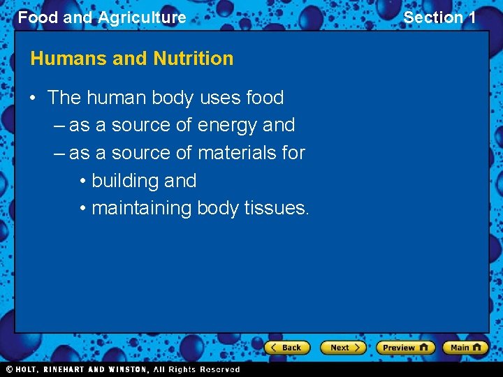 Food and Agriculture Humans and Nutrition • The human body uses food – as