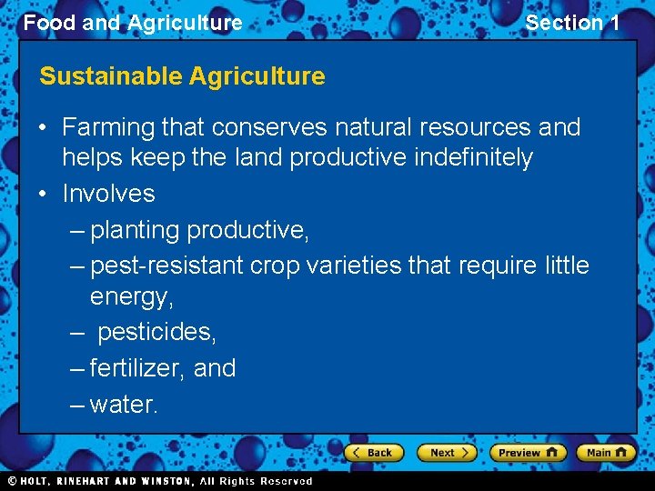 Food and Agriculture Section 1 Sustainable Agriculture • Farming that conserves natural resources and