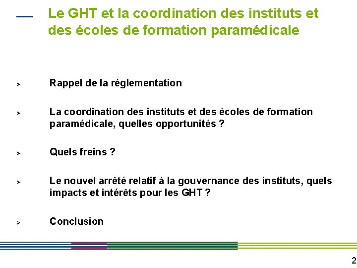 Le GHT et la coordination des instituts et des écoles de formation paramédicale Ø