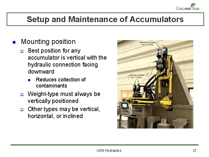 Setup and Maintenance of Accumulators n Mounting position q Best position for any accumulator