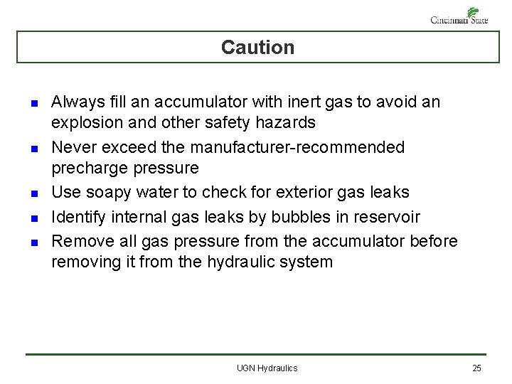 Caution n n Always fill an accumulator with inert gas to avoid an explosion