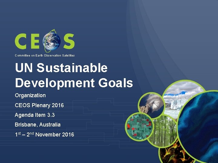 Committee on Earth Observation Satellites UN Sustainable Development Goals Organization CEOS Plenary 2016 Agenda