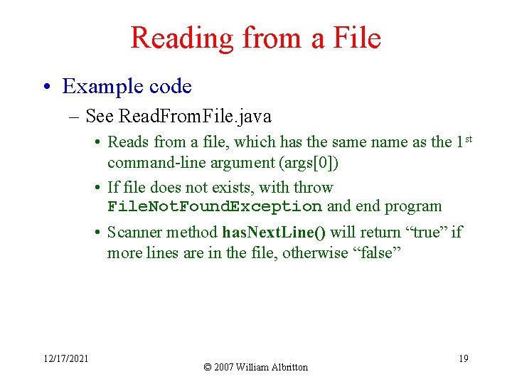 Reading from a File • Example code – See Read. From. File. java •