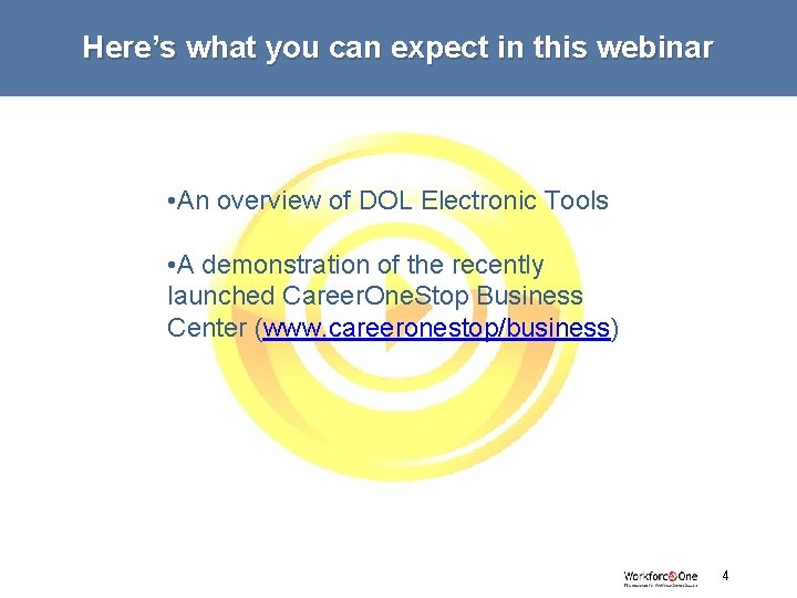 Here’s what you can expect in this webinar • An overview of DOL Electronic Here’s what you can expect in this webinar • An overview of DOL Electronic