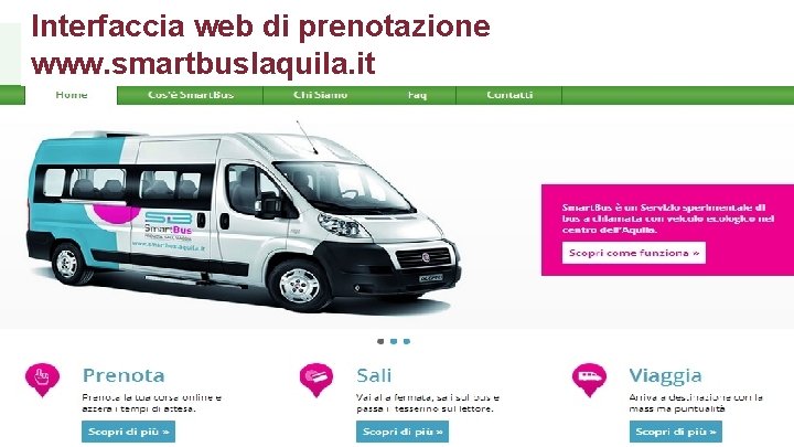 Interfaccia web di prenotazione www. smartbuslaquila. it 