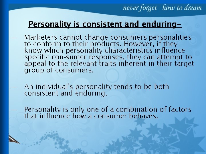 Consumer Personality Examples Personality and consumer behavior Every person is unique