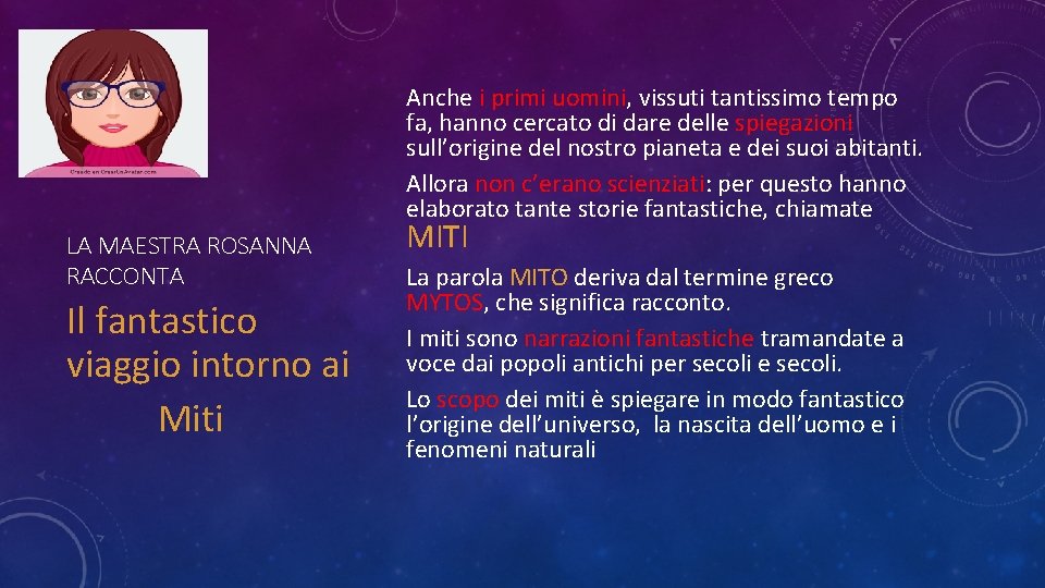 Anche i primi uomini, vissuti tantissimo tempo fa, hanno cercato di dare delle spiegazioni