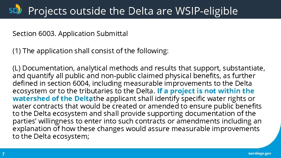 Projects outside the Delta are WSIP-eligible Section 6003. Application Submittal (1) The application shall Projects outside the Delta are WSIP-eligible Section 6003. Application Submittal (1) The application shall
