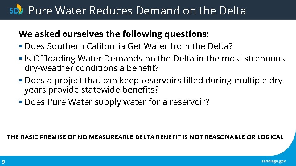 Pure Water Reduces Demand on the Delta We asked ourselves the following questions: § Pure Water Reduces Demand on the Delta We asked ourselves the following questions: §