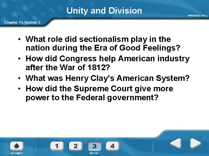 Unity and Division Chapter 11, Section 3 • What role did sectionalism play in