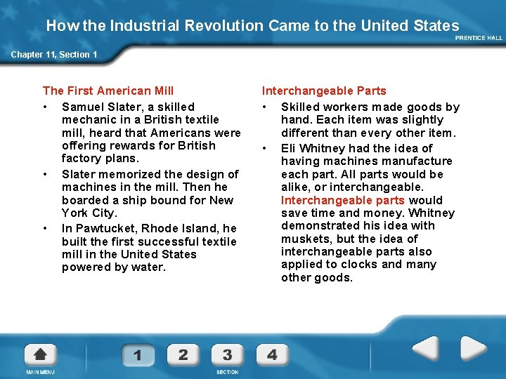 How the Industrial Revolution Came to the United States Chapter 11, Section 1 The