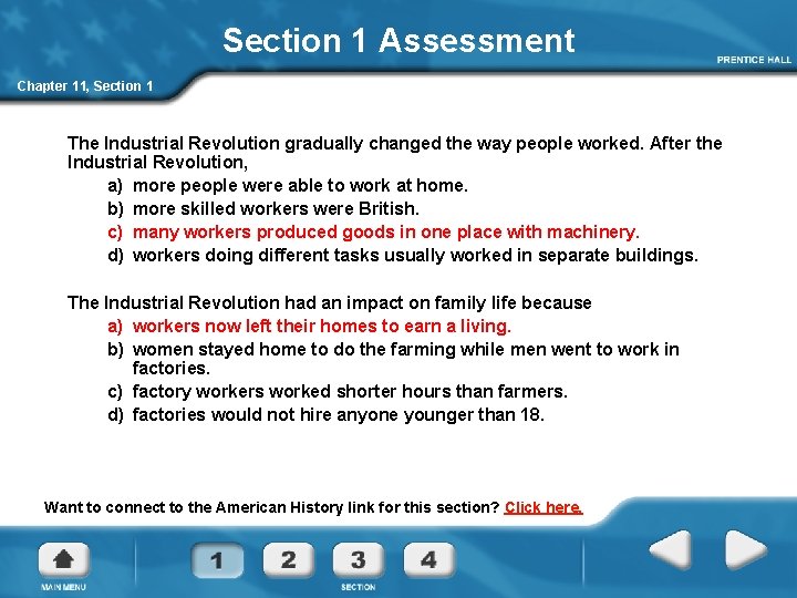 Section 1 Assessment Chapter 11, Section 1 The Industrial Revolution gradually changed the way
