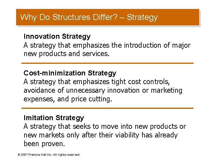 Why Do Structures Differ? – Strategy Innovation Strategy A strategy that emphasizes the introduction