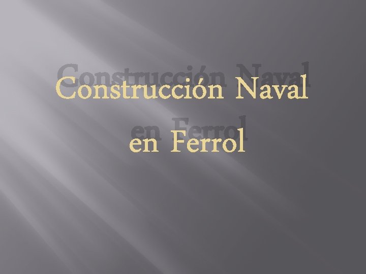 Construcción Naval en Ferrol 