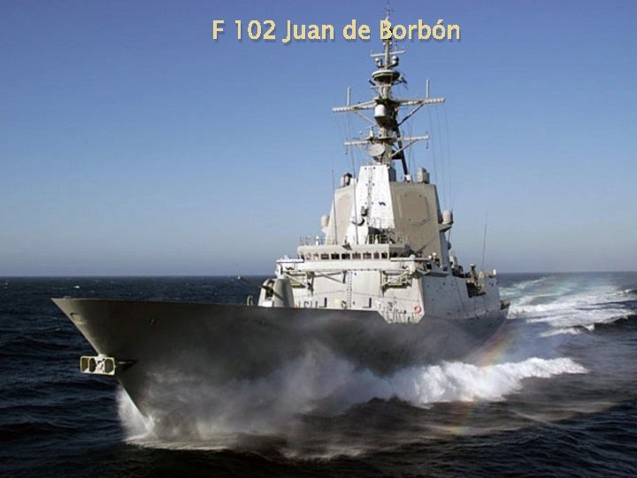 F 102 Juan de Borbón 