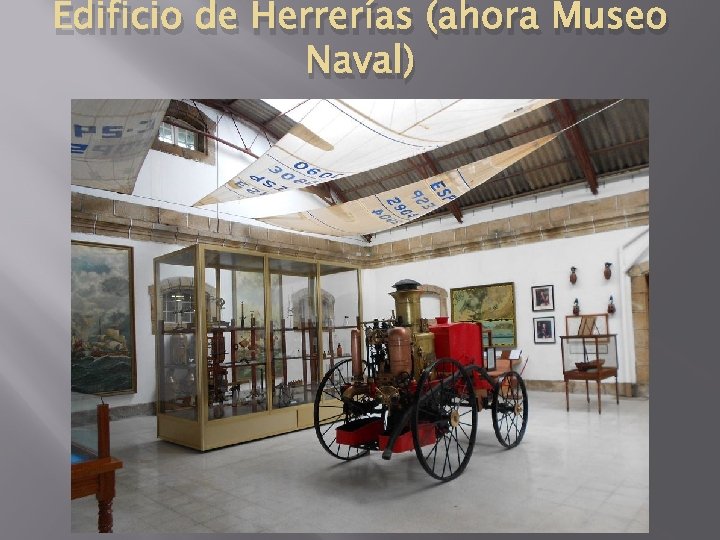 Edificio de Herrerías (ahora Museo Naval) 