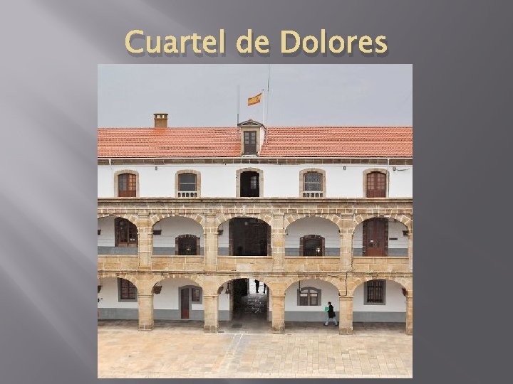 Cuartel de Dolores 