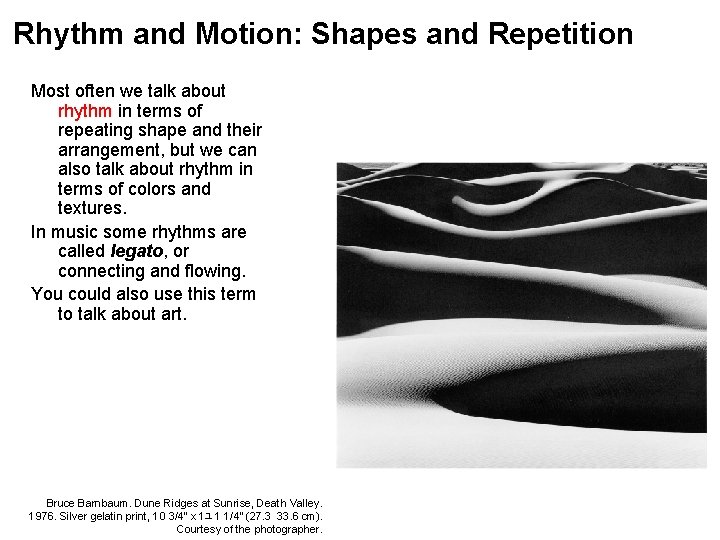 Rhythm and Motion: Shapes and Repetition Most often we talk about rhythm in terms