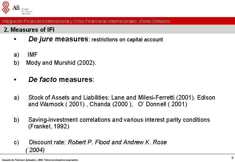 Integración Financiera Internacional y Crisis Financieras Internacionales. Emilio Ontiveros 2. Measures of IFI •