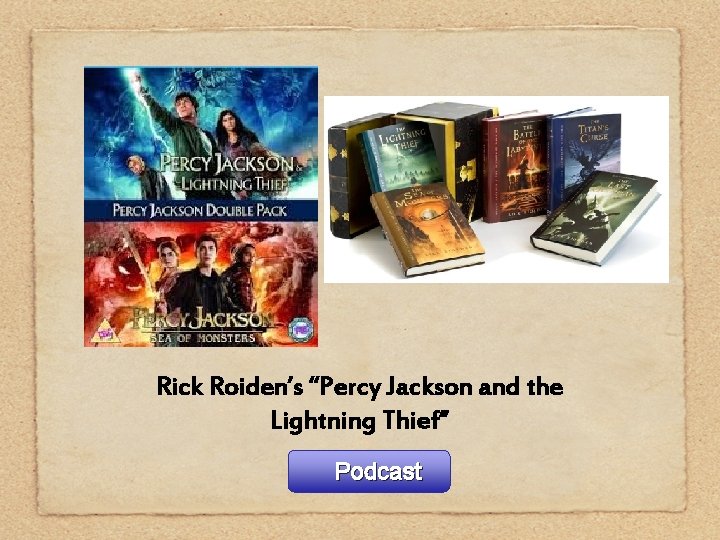 Rick Roiden’s “Percy Jackson and the Lightning Thief” Podcast 