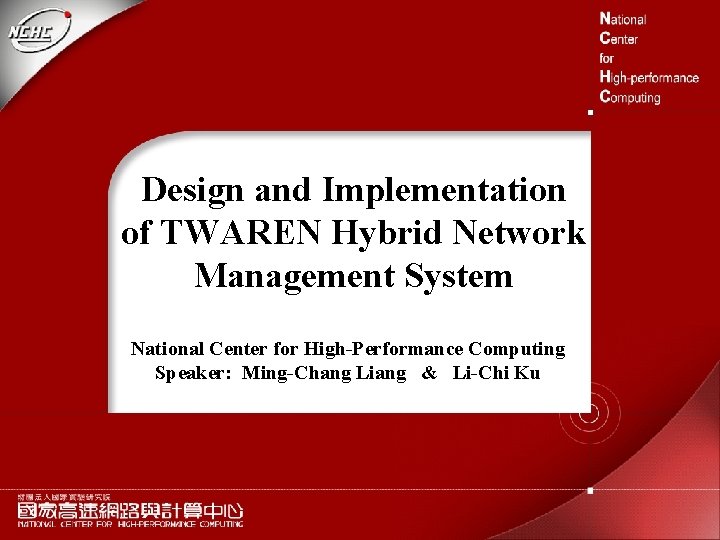 Design and Implementation of TWAREN Hybrid Network Management System National Center for High-Performance Computing