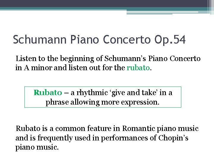 Schumann Piano Concerto Op. 54 Listen to the beginning of Schumann’s Piano Concerto in