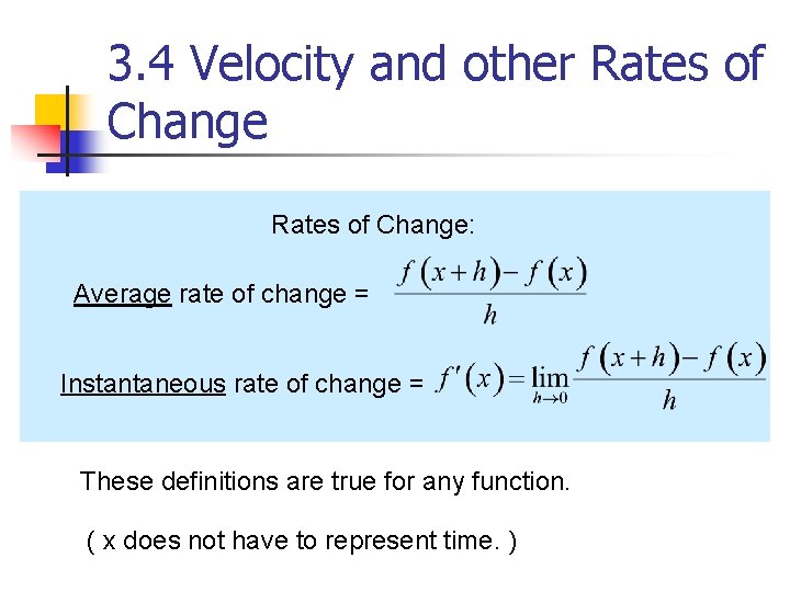 3. 4 Velocity and other Rates of Change: Average rate of change = Instantaneous