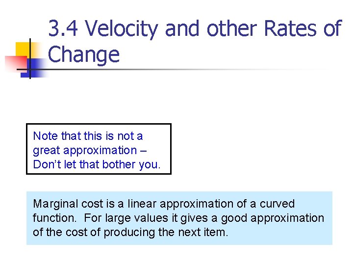 3. 4 Velocity and other Rates of Change Note that this is not a