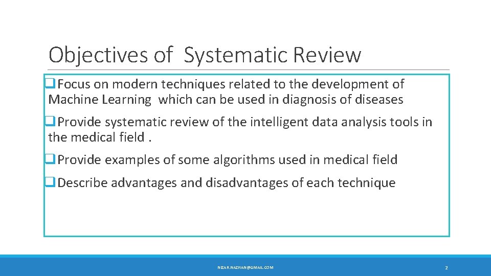 Objectives of Systematic Review q. Focus on modern techniques related to the development of Objectives of Systematic Review q. Focus on modern techniques related to the development of