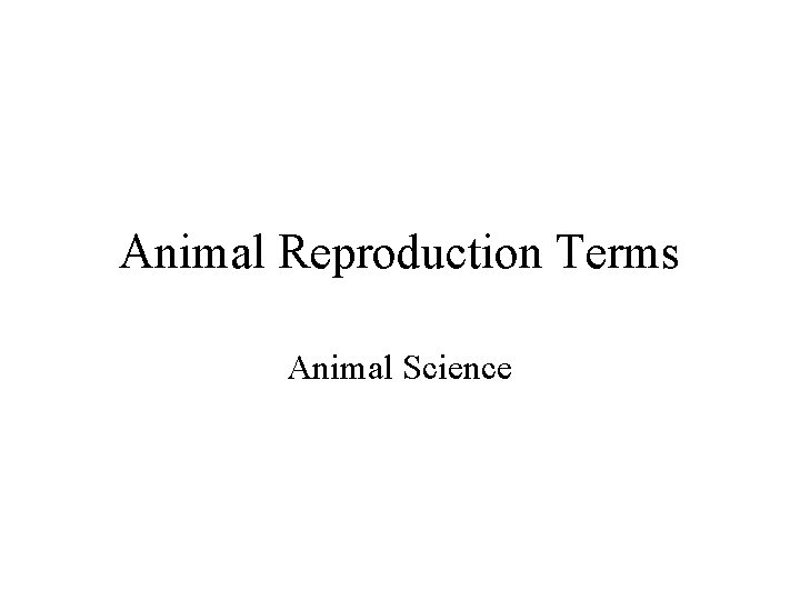 Animal Reproduction Terms Animal Science 