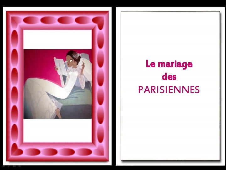 Le mariage des PARISIENNES 